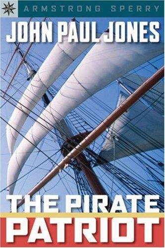 Book cover of John Paul Jones: The Pirate Patriot