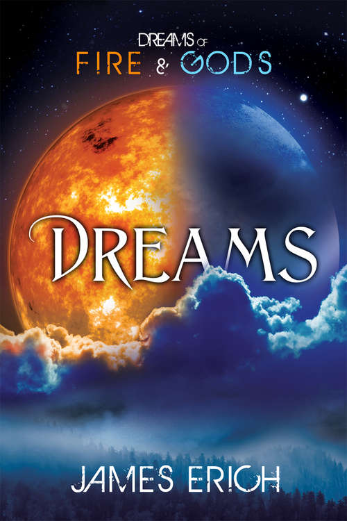 Book cover of Dreams of Fire and Gods: Dreams