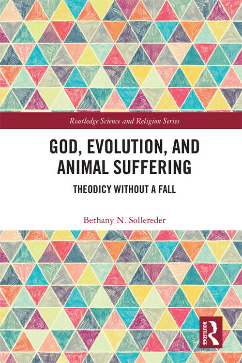 Book cover of God, Evolution, and Animal Suffering: Theodicy without a Fall (Routledge Science and Religion Series)