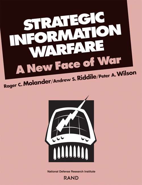 Strategic Information Warfare: A New Face of War