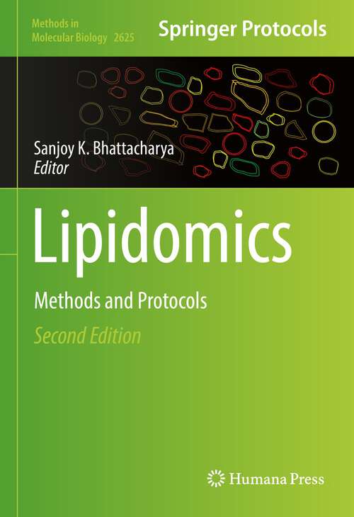 Book cover of Lipidomics: Methods and Protocols (2nd ed. 2023) (Methods in Molecular Biology #2625)