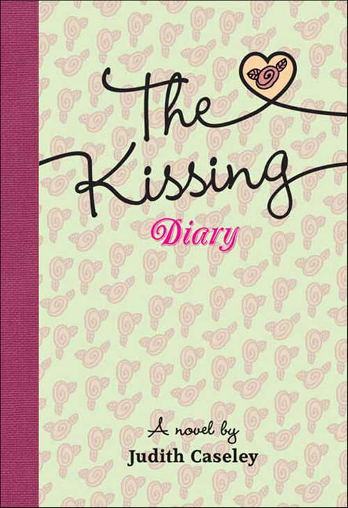 Book cover of The Kissing Diary: A Novel