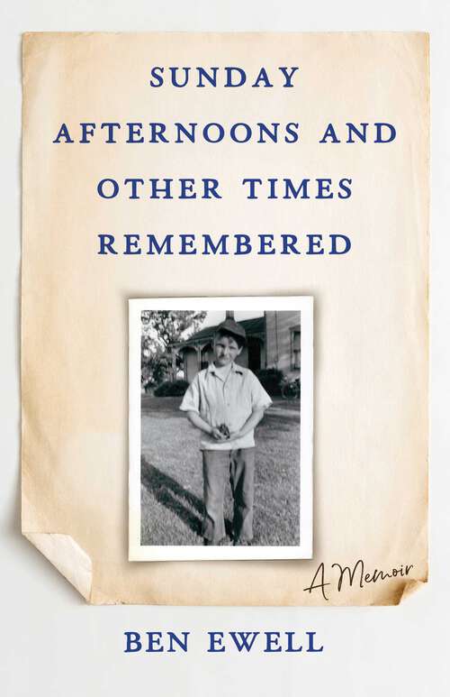 Book cover of Sunday Afternoons and Other Times Remembered: A Memoir