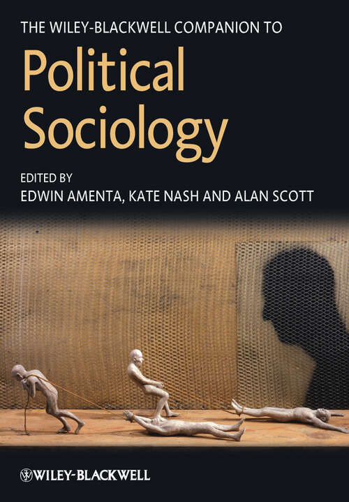 Book cover of The Wiley-Blackwell Companion to Political Sociology