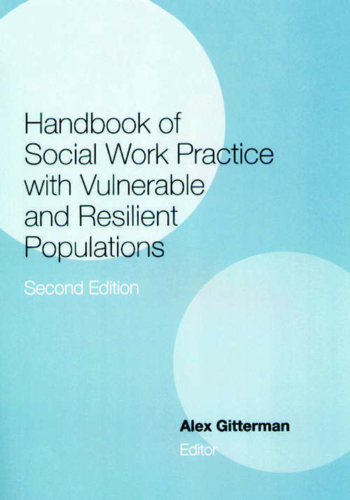 Book cover of Handbook of Social Work Practice with Vulnerable and Resilient Populations (2nd Edition)