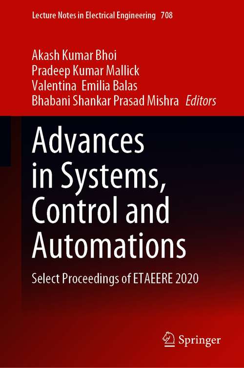 Advances in Systems, Control and Automations: Select Proceedings of ETAEERE 2020 (Lecture Notes in Electrical Engineering #708)