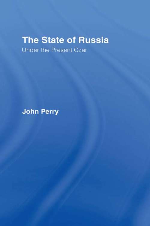 The State of Russia Under the Present Czar