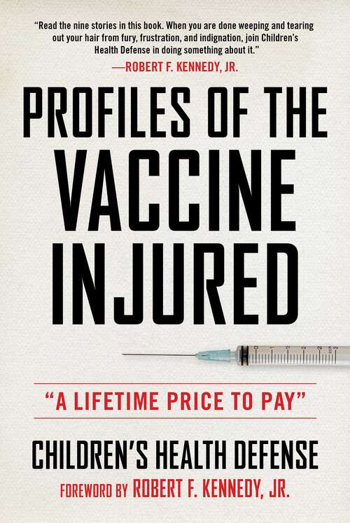 Book cover of Profiles of the Vaccine-Injured: "A Lifetime Price to Pay" (Children’s Health Defense)