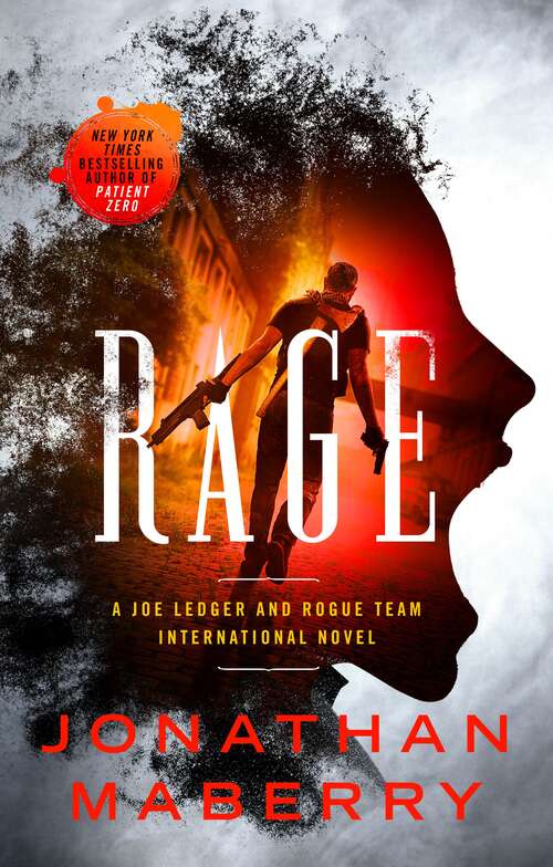 Book cover of Rage: A Joe Ledger and Rogue Team International Novel (Rogue Team International Series #1)