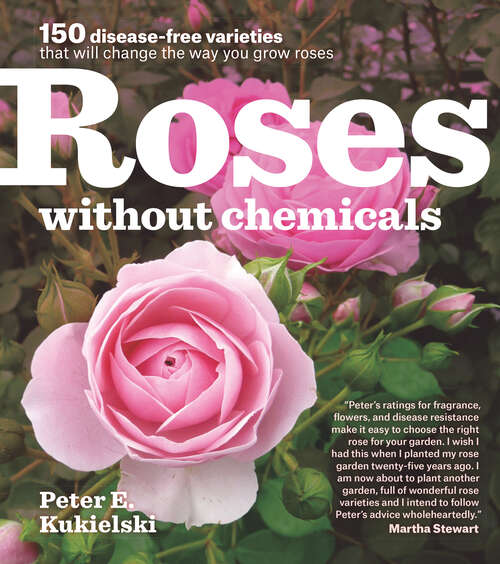 Book cover of Roses Without Chemicals: 150 Disease-Free Varieties That Will Change the Way You Grow Roses