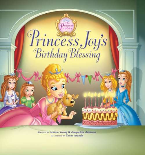 Princess Joy's Birthday Blessing (The Princess Parables)