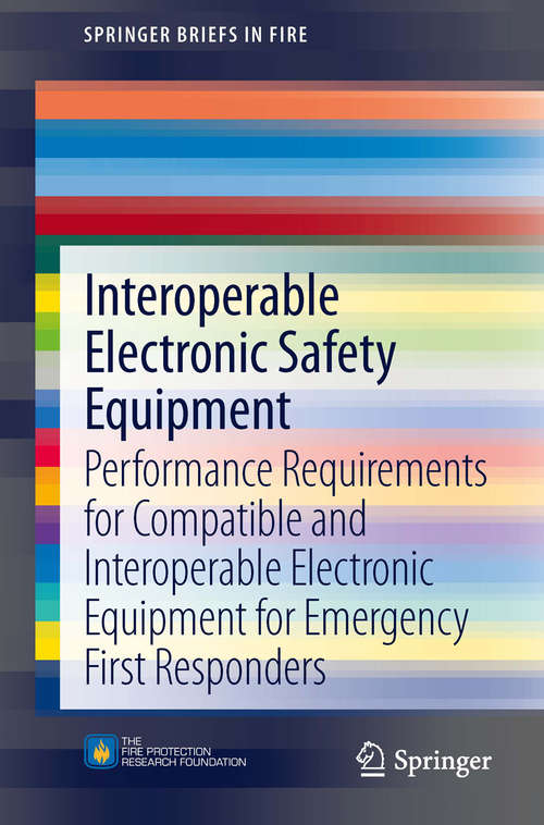 Book cover of Interoperable Electronic Safety Equipment: Performance Requirements for Compatible and Interoperable Electronic Equipment for Emergency First Responders
