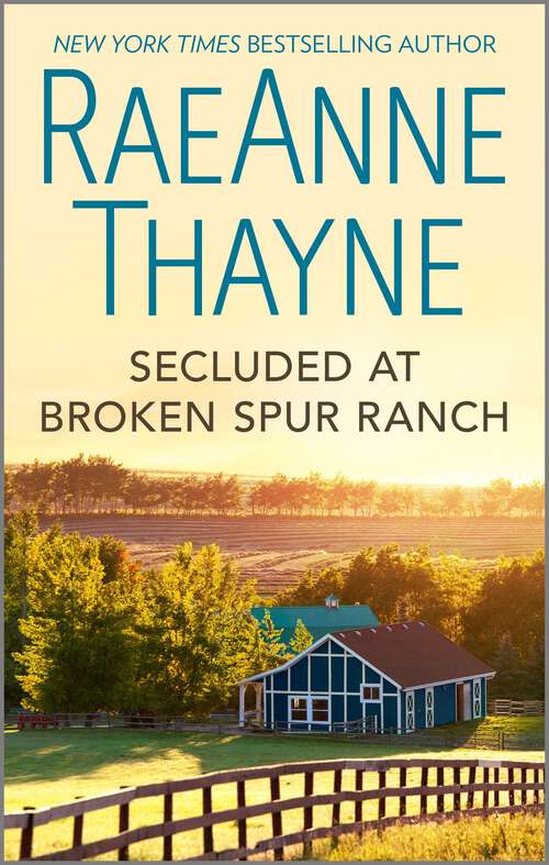 Book cover of Secluded at Broken Spur Ranch (Reissue) (Way Out West #6)