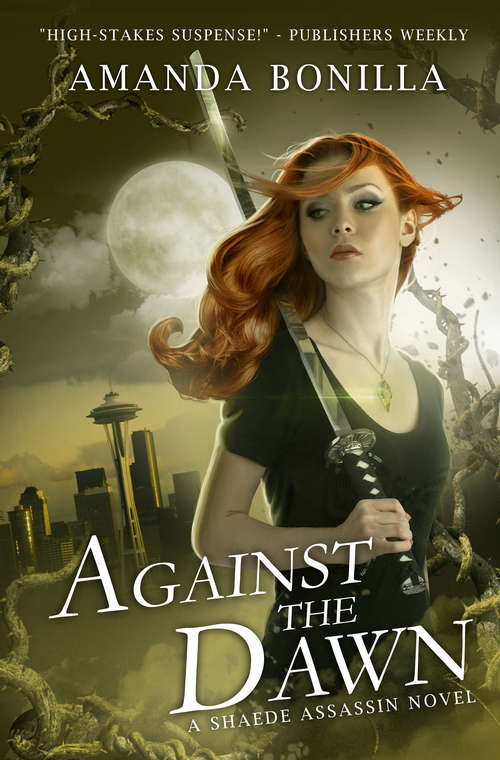 Book cover of Against the Dawn: A Shaede Assassin Novel