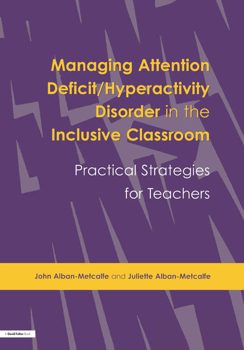 Book cover of Managing Attention Deficit/Hyperactivity Disorder in the Inclusive Classroom: Practical Strategies