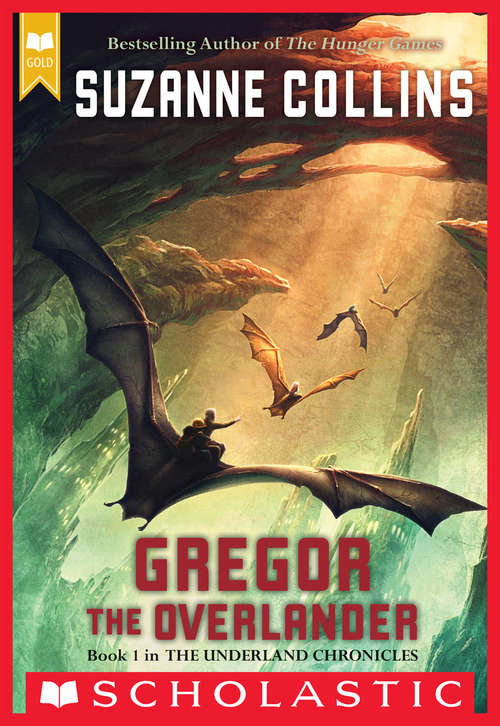 Book cover of The Underland Chronicles #1: Gregor the Overlander (The\underland Chronicles Ser. #1)