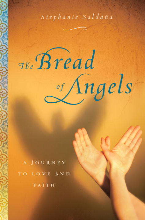 Book cover of The Bread of Angels: A Journey to Love and Faith