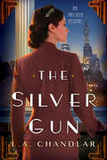 The Silver Gun (An Art Deco Mystery #1)