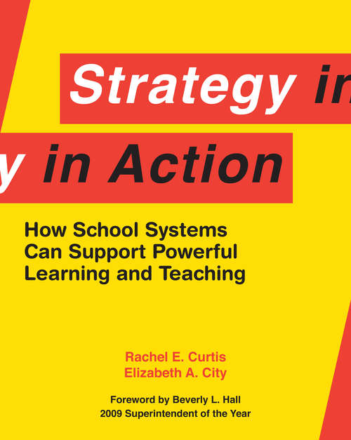 Strategy in Action: How School Systems Can Support Powerful Learning and Teaching
