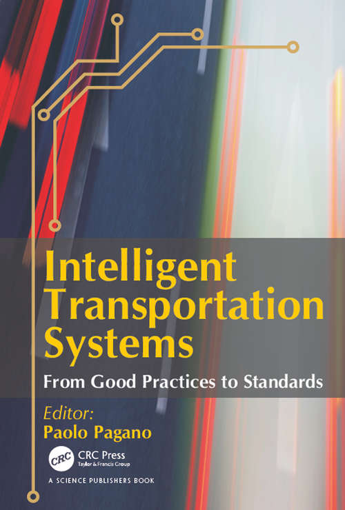 Book cover of Intelligent Transportation Systems: From Good Practices to Standards