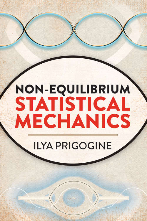 Book cover of Non-Equilibrium Statistical Mechanics (Dover Books On Physics Series)