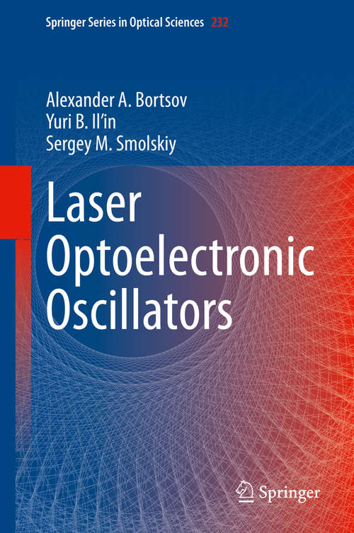 Laser Optoelectronic Oscillators (Springer Series in Optical Sciences #232)