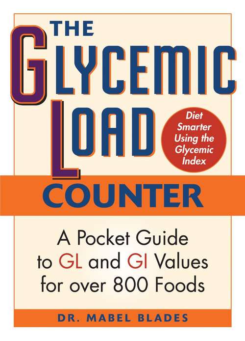 Book cover of The Glycemic Load Counter: A Pocket Guide to GL and Gl Values for Over 800 Foods