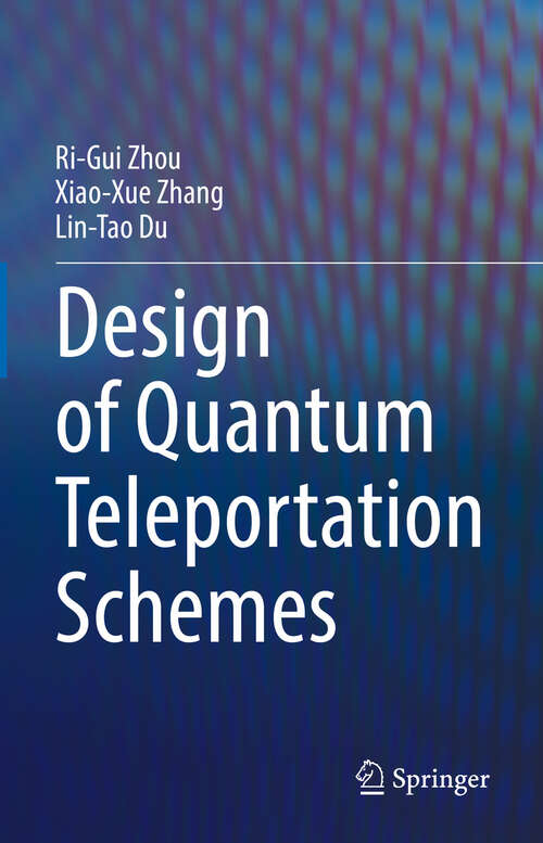 Book cover of Design of Quantum Teleportation Schemes