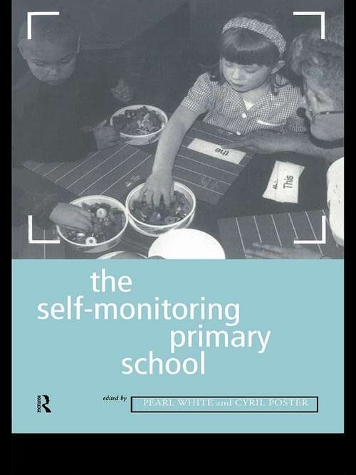 The Self-Monitoring Primary School (Education Management Ser.)