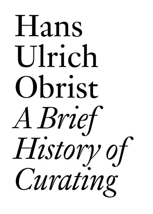 A Brief History of Curating