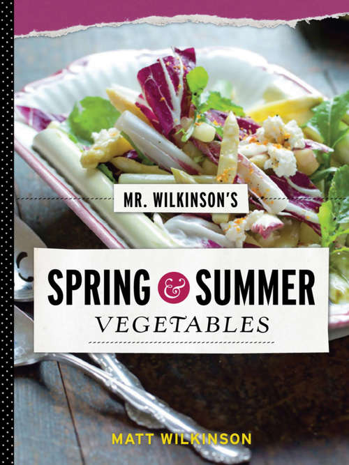 Book cover of Mr. Wilkinson's Spring and Summer Vegetables