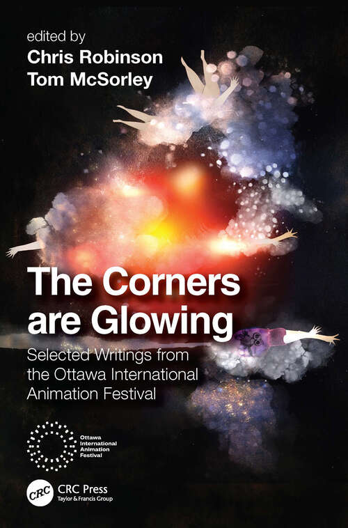 Book cover of The Corners are Glowing: Selected Writings from the Ottawa International Animation Festival