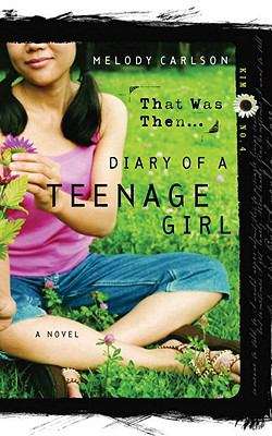 Book cover of That Was Then...: Kim #4) (Diary of a Teenage Girl #16)