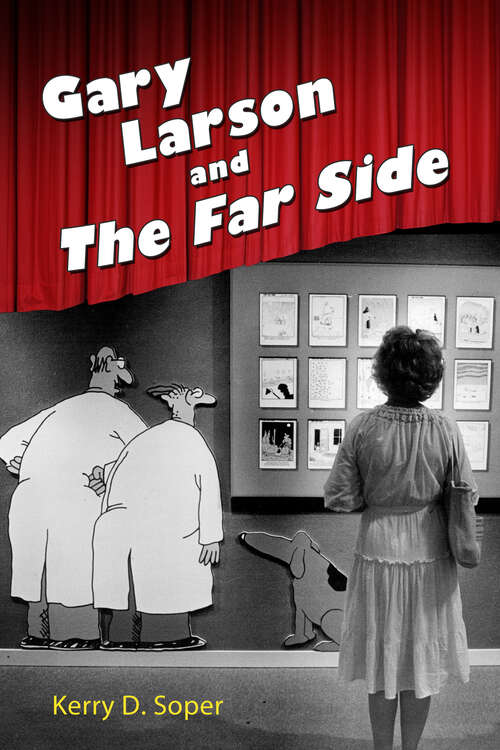 Book cover of Gary Larson and The Far Side (EPub Single) (Great Comics Artists Series)