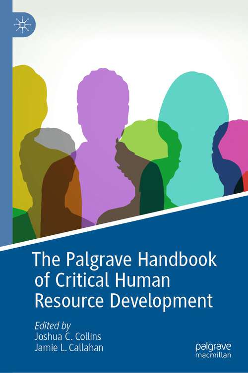 Book cover of The Palgrave Handbook of Critical Human Resource Development (1st ed. 2023)