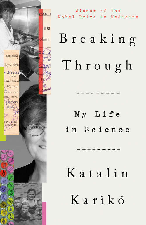 Book cover of Breaking Through: My Life in Science