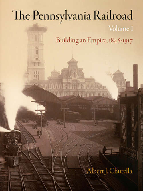 Book cover of The Pennsylvania Railroad, Volume 1