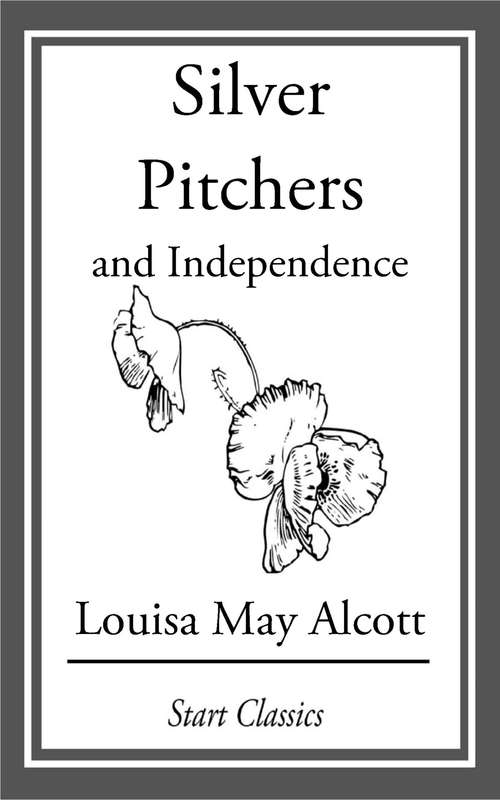 Book cover of Silver Pitchers: And Independence