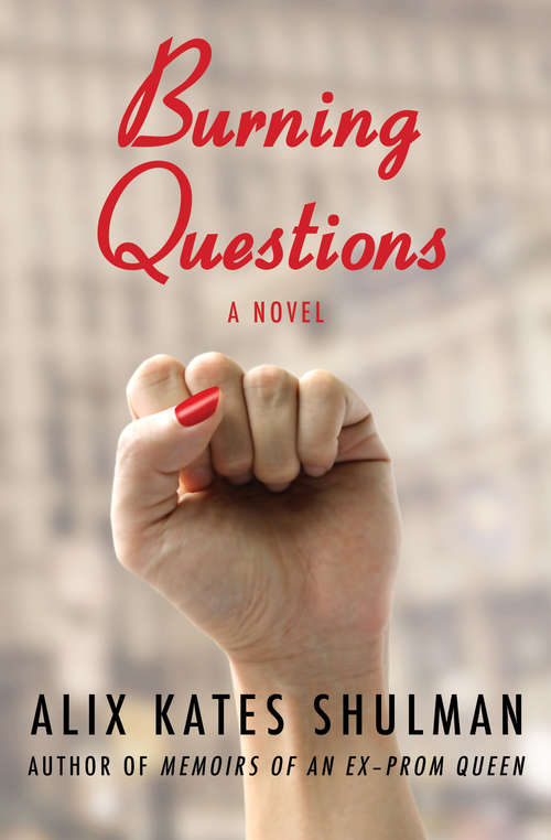 Burning Questions: A Novel