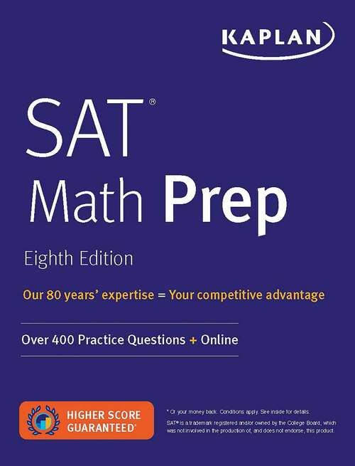 Book cover of SAT Math Prep: Over 400 Practice Questions + Online (Eighth Edition) (Kaplan Test Prep)