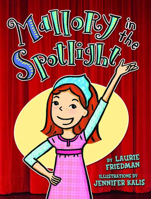 Book cover of Mallory in the Spotlight (Mallory #14)