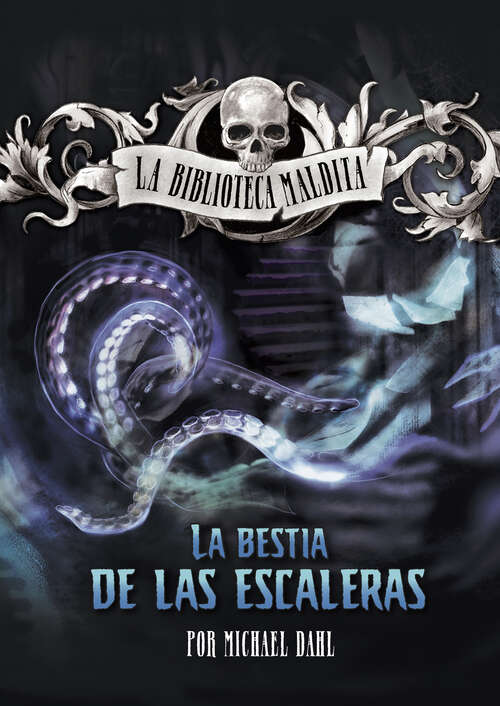 Book cover of La bestia de las escaleras (La\biblioteca Maldita Ser.)