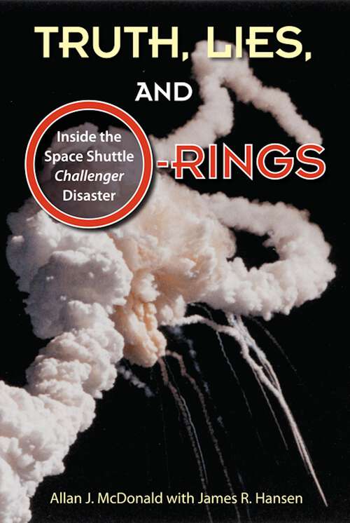 Book cover of Truth, Lies, and O-Rings: Inside the Space Shuttle Challenger Disaster