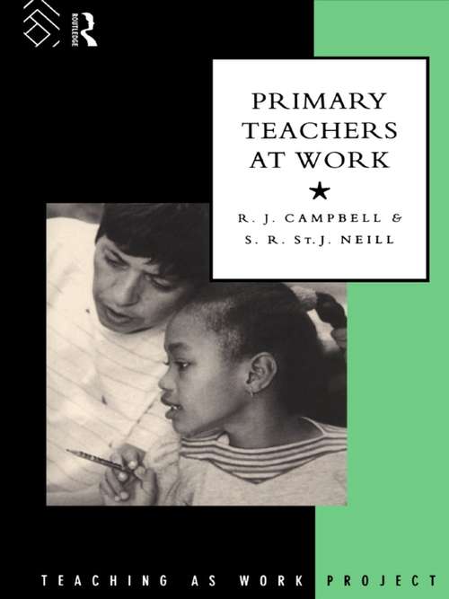 Primary Teachers at Work (The Teaching as Work Project)