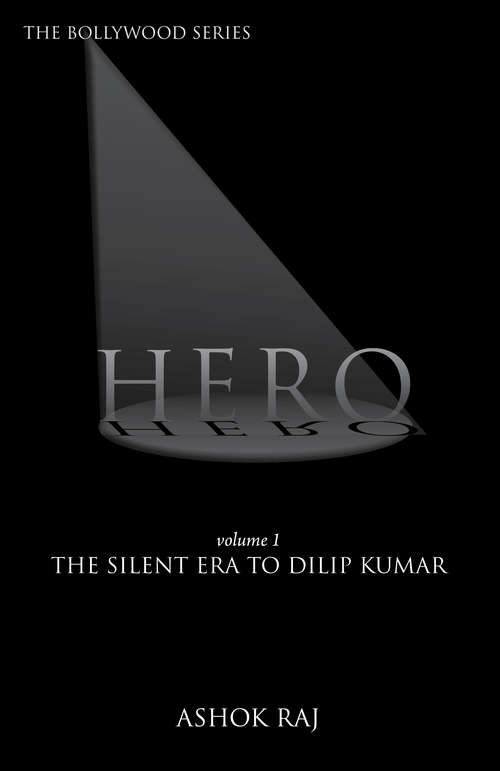 Book cover of Hero Vol.1: The Silent Era To Dilip Kumar