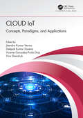 Cloud IoT: Concepts, Paradigms, and Applications
