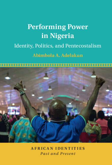 Book cover of African Identities: Past and Present: Performing Power in Nigeria