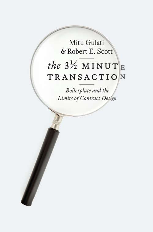 Book cover of The Three and a Half Minute Transaction: Boilerplate and the Limits of Contract Design