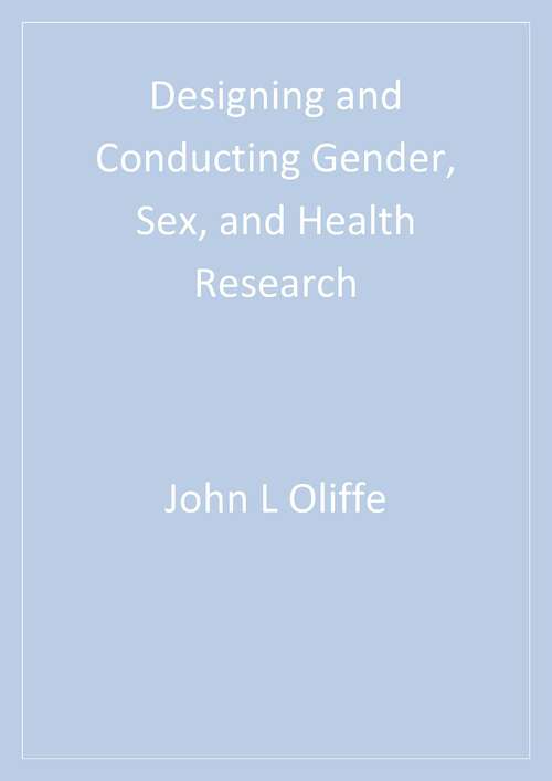Designing and Conducting Gender, Sex, and Health Research