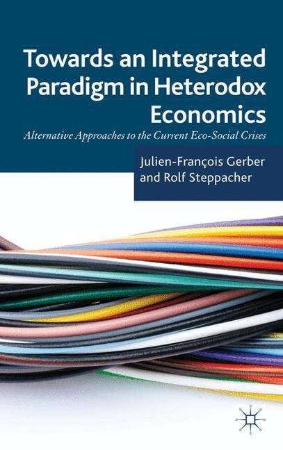 Book cover of Towards an Integrated Paradigm in Heterodox Economics